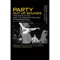 Party Out of Bounds: The B-52's, R.E.M., and the Kids Who Rocked Athens, Georgia - Paperback