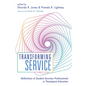 Transforming Service: Reflections of Student Services Professionals in Theological Education - Hardcover