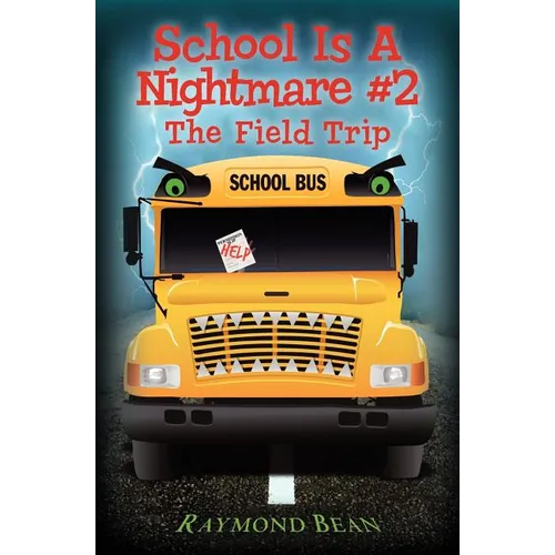 School Is A Nightmare #2: The Field Trip - Paperback