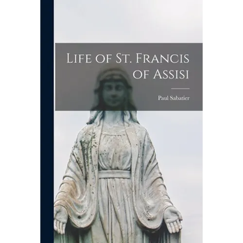 Life of St. Francis of Assisi - Paperback