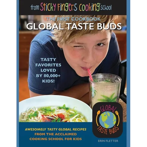 Global Taste Buds: from Sticky Fingers Cooking School - Paperback