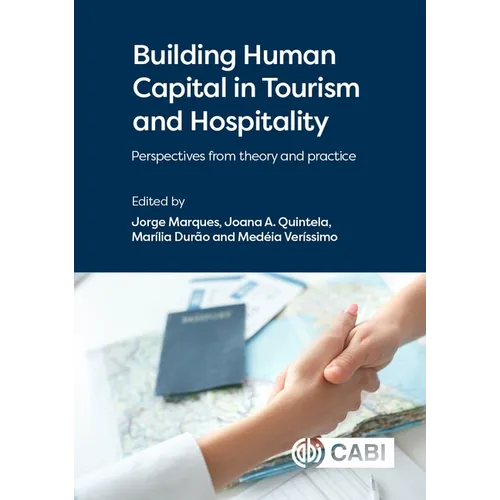 Building Human Capital in Tourism and Hospitality: Perspectives from Theory and Practice - Hardcover