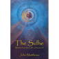 The Sidhe: Wisdom from the Celtic Otherworld - Paperback