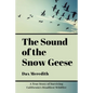 The Sound of the Snow Geese - Paperback