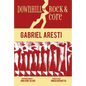 Downhill and Rock & Core - Hardcover