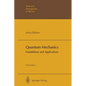 Quantum Mechanics: Foundations and Applications - Paperback