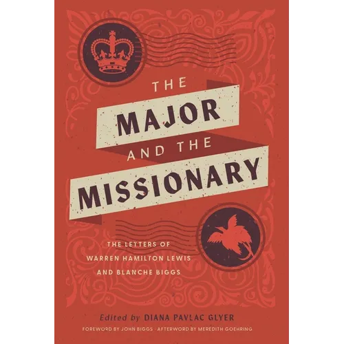 The Major and the Missionary: The Letters of Warren Hamilton Lewis and Blanche Biggs - Paperback