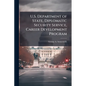 U.S. Department of State, Diplomatic Security Service, Career Development Program - Paperback