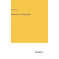 Addresses to Young Children - Hardcover