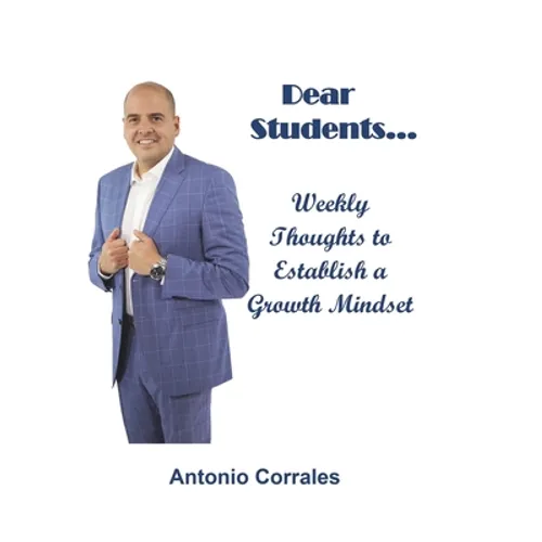 Dear Students...: Weekly Thoughts to Establish a Growth Mindset - Hardcover