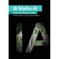 IB Math AI [Applications and Interpretation] Internal Assessment: The Definitive IA Guide for the International Baccalaureate [IB] Diploma - Paperback