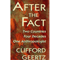 After the Fact: Two Countries, Four Decades, One Anthropologist - Paperback
