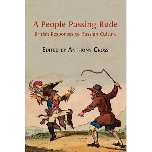 A People Passing Rude: British Responses to Russian Culture - Paperback