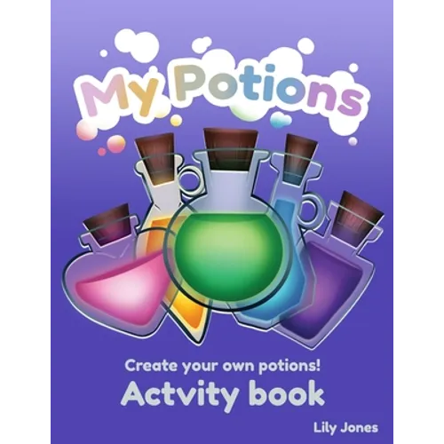 My Potions: a coloring activity book for kids ages 5-12 for boys and girls fun and creative - Paperback