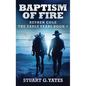 Baptism Of Fire - Hardcover