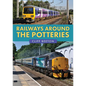 Railways Around the Potteries - Paperback