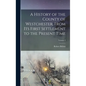A History of the County of Westchester, From Its First Settlement to the Present Time; Volume 2 - Hardcover
