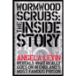 Wormwood Scrubs: The Inside Story: Revealing what really goes on in England's most famous prison - Paperback