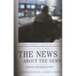 The News about the News: American Journalism in Peril - Paperback