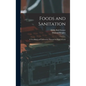 Foods and Sanitation: a Text-book and Laboratory Manual for High Schools - Hardcover