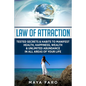 Law of Attraction: Tested Secrets & Habits to Manifest Health, Happiness, Wealth & Unlimited Abundance in All Areas of Your Life - Paperback