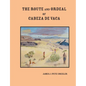 The Route and Ordeal of Cabeza de Vaca - Paperback