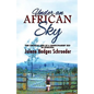 Under an African Sky: The Unusual Life of a Missionaries' Kid in Ethiopia - Paperback