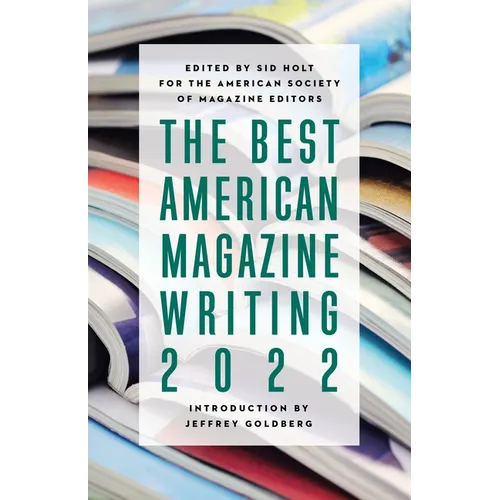 The Best American Magazine Writing 2022 - Hardcover