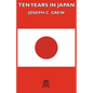 Ten Years in Japan - Hardcover
