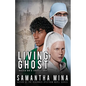 Living Ghost: Based On A True Story - Paperback