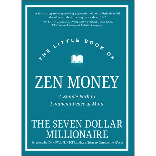 The Little Book of Zen Money: A Simple Path to Financial Peace of Mind - Hardcover