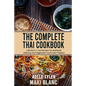 The Complete Thai Cookbook: 4 Books in 1: 250 Recipes For Authentic Delicious And Vegetarian Food From Thailand - Paperback