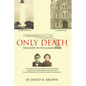 Only Death: Tragedy in Williamsburg - Paperback