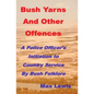 Bush Yarns and Other Offences: A Police Officer's Initiation to Country Service by Bush Folklore - Paperback
