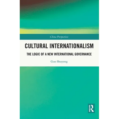 Cultural Internationalism: The Logic of a New International Governance - Paperback