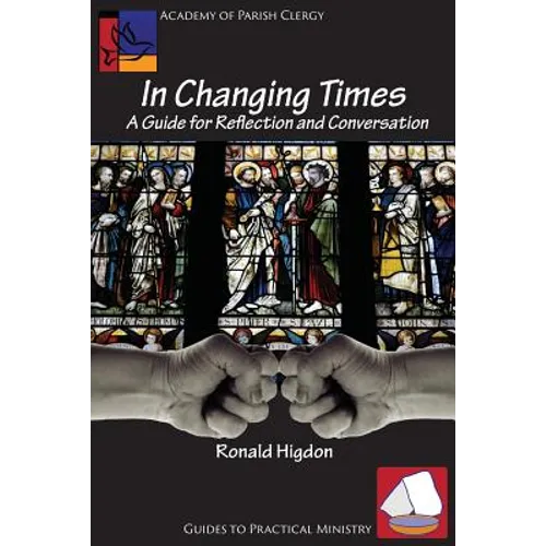 In Changing Times: A Guide for Reflection and Conversation - Paperback