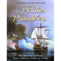 Pirates and Privateers: The History of Piracy from Ancient Times to Today - Paperback
