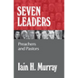 Seven Leaders: Preachers and Pastors - Hardcover