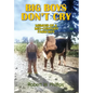 Big Boys Don't Cry: Memoir of a Mid-Century Farm Boy - Hardcover