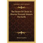 The Heart of Christ in Heaven Towards Sinners on Earth - Paperback