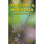 To Climb A Mountain - Paperback