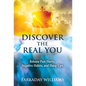 Discover The Real You: Release Past Hurts, Negative Habits, and Hang-Ups - Hardcover
