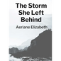 The Storm She Left Behind - Paperback