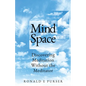 Mind Space: Discovering Meditation Without the Meditator - Paperback