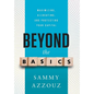 Beyond the Basics: Maximizing, Allocating, and Protecting Your Capital - Hardcover