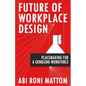 Future of Workplace Design: Placemaking for a GenBlend Workforce - Paperback