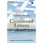 Sailaway Sunday for Crossword Lovers Vol 1: Sunday Crossword Puzzles Edition - Paperback