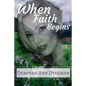 When Faith Begins - Paperback