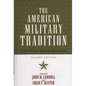 The American Military Tradition: From Colonial Times to the Present - Hardcover
