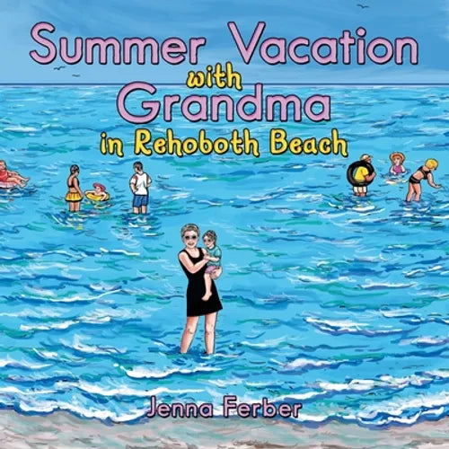 Summer Vacation with Grandma: In Rehoboth Beach - Paperback